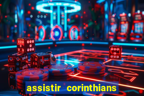 assistir corinthians x s o paulo futemax